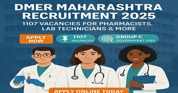 DMER Pharmacist Recruitment 2025: 1107 Vacancies for Pharmacy, Paramedical & Group C Posts Illustration of three healthcare professionals with text announcing DMER Maharashtra Recruitment 2025 for 1107 Group C vacancies including pharmacists and lab technicians.
