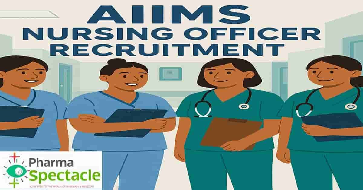 Illustration of four smiling nurses in scrubs, holding clipboards, with the words "AIIMS Nursing Officer Recruitment" in bold letters at the top. The background includes hospital corridor elements, and a "Pharma Spectacle" logo is at the bottom left.
