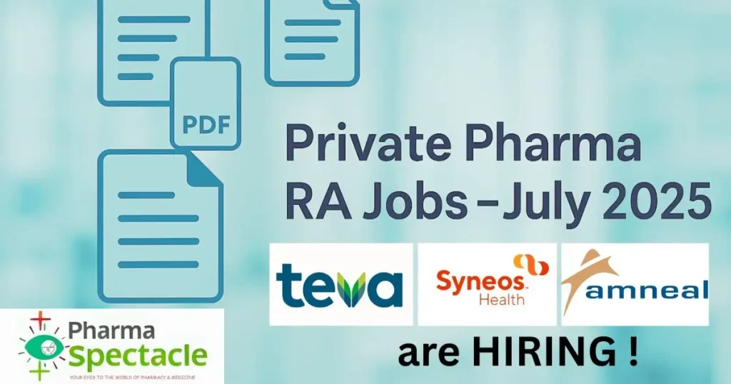Private Pharma RA Jobs – July 2025 hiring announcement featuring logos of Teva, Syneos Health, and Amneal, published by Pharma Spectacle
