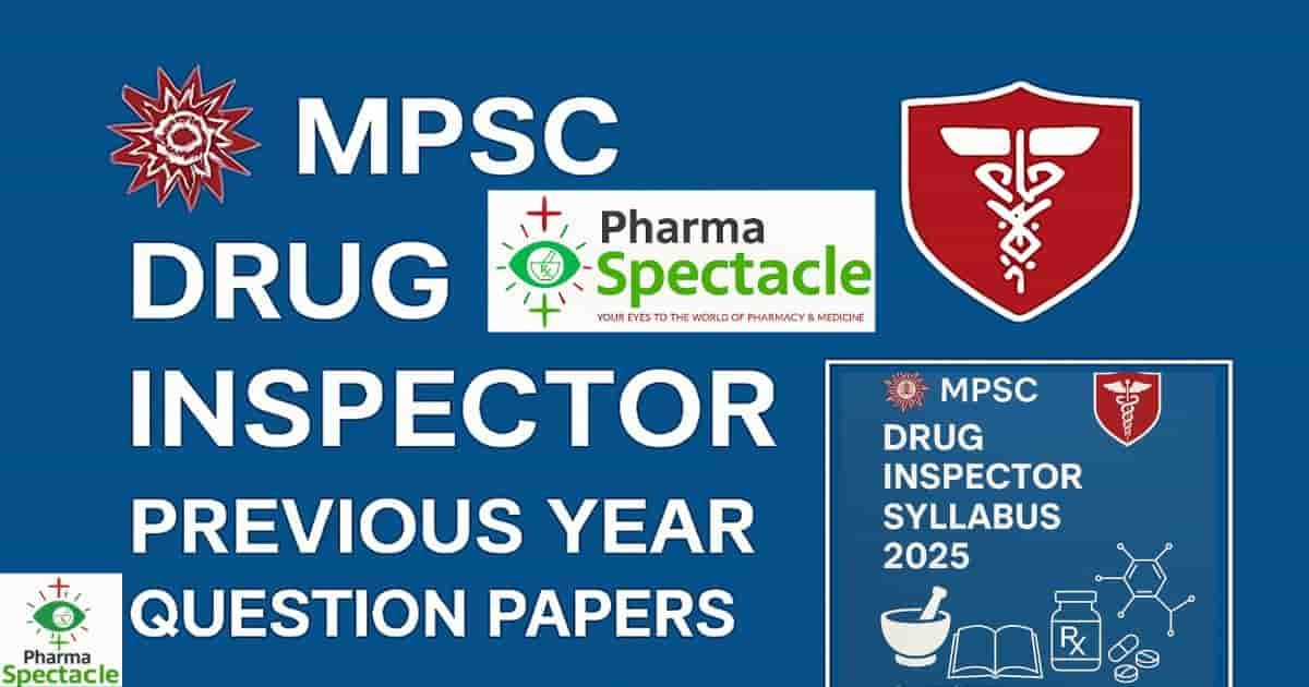 MPSC Drug Inspector Previous Year Question Papers PDF Download – PharmaSpectacle